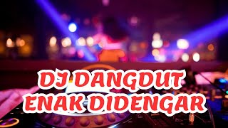 Cover DANGDUT DJ 2025 – Versi Remix Paling Enak, Lebih Mantap dari Aslinya!