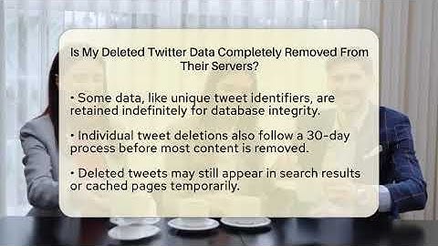 Is My Deleted Twitter Data Completely Removed From Their Servers? - Everyday-Networking