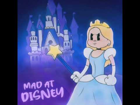 mad at disney {sped up}