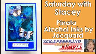 664 Craft and Chat: A comprehensive class on Jacquard Pinata Alcohol Inks & how they are different