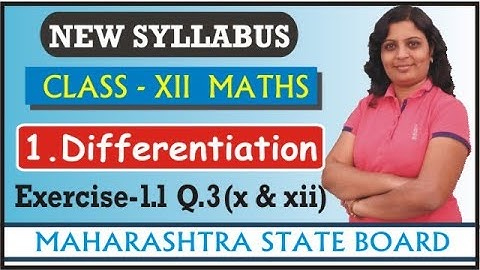 1. DIFFERENTIATION -EXERCISE - 1.1 Q.3 (x to xii)|| CLASS XII NEW SYLLABUS ||Maharashtra State Board