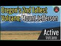 The Active Volcano in Oregon; Mount Jefferson