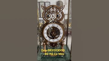 Đồng hồ cú mèo #đồcổcầnthơ #đồcổ #tượngđồng #lưđồng #đồcủ