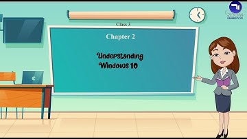 Chapter 2|  Understanding Windows10 | Class 3 | Tech Today Computer