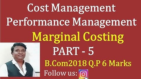 Marginal Costing in Kannada PART 5 - B.Com 2018 Question Paper for 6 Marks (By Srinath Sir)