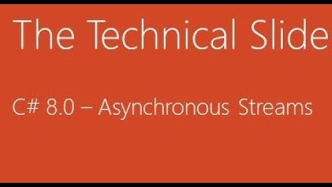 C# 8.0 - Async Streams | How to Use Async Stream | Implementation