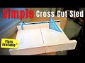How To Make A Cross Cut Sled | Dead Straight Table Saw Cuts
