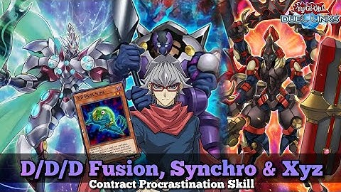 D/D/D Fusion, Synchro & Xyz Deck with Contract Procrastination Skill! [Yu-Gi-Oh! Duel Links]