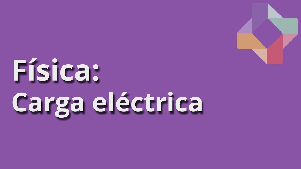 Carga eléctrica - Física - Educatina - YouTube
