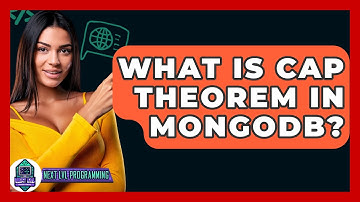What Is CAP Theorem In MongoDB? - Next LVL Programming