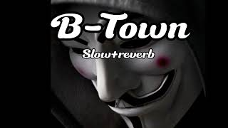 B-TOWN|Sidhu moose Wala|            [Slowed and reverb]