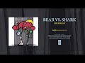 Bear Vs. Shark "Michigan"