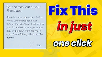 How to fix get the most out of your phone app problems on mobile // microphone problems when call