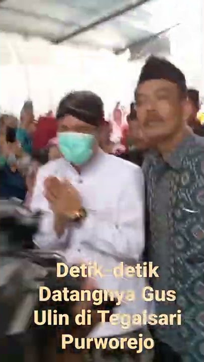Detik-detik Datangnya Gus Ulin Nuha