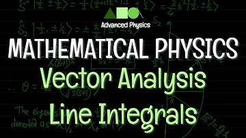 Mathematical Physics - Vector Analysis : Line Integrals