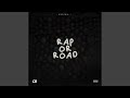 Rap or road