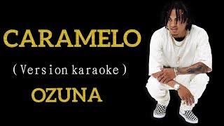 ( Karaoke )  OZUNA CARAMELO  Lyrics  intrumental  letra