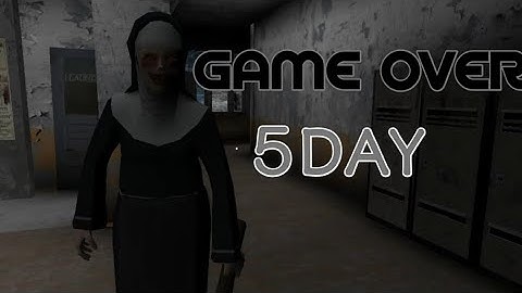 The Nun "Game Over 5 Day"