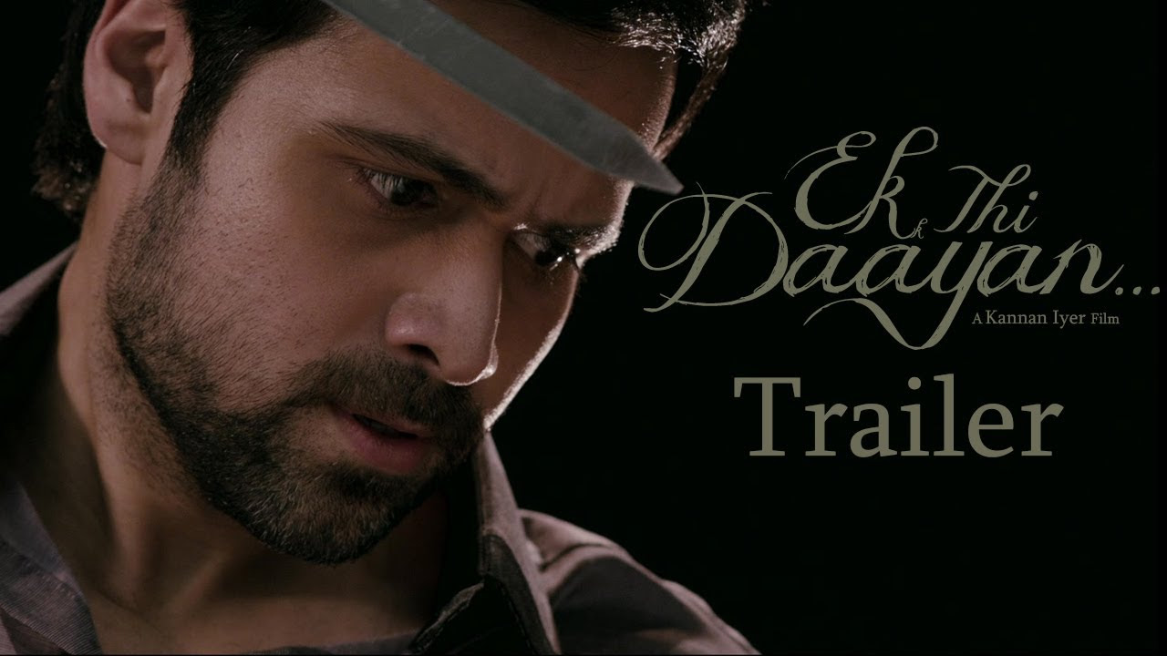 Ek Thi Daayan   2nd Official Trailer