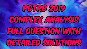 complex analysis full questions with detailed solutions for pgtrb maths 2019