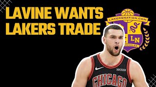 Zach LaVine Wants Lakers Trade