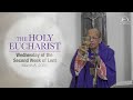 The Holy Eucharist - Wednesday - 2nd Week of Lent - March 8 | Archdiocese of Bombay