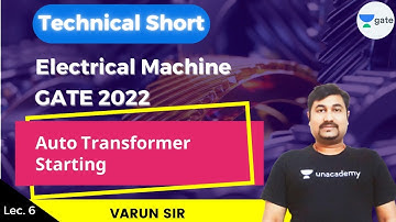 Auto Transformer Starting | L 6 | Electrical Machine | Technical Short | Gate 2022