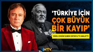 Erol Evgin, İlber Ortaylı Anısı Paylaştı: Almanca Bilmeyen Hiçbir Şey Yapamaz Derdi Ntv
