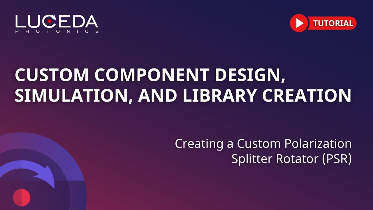 Custom Component Design and Simulation - Creating custom polarization ...