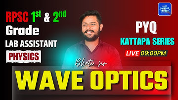 RPSC 1st & 2nd Grade & Lab Assistant | wave Optics PYQs | Bhati Sir Live 9PM