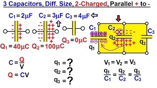 Physics - E&M: Dis- and Re-Connecting Capacitors (15 of 16) 3-Cap., Diff., 2-Chr,, Parallel, + to -