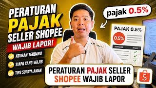 PERATURAN PAJAK SELLER SHOPEE WAJIB LAPOR SAMPAI AGUSTUS 2026