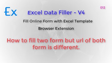 EDF4 - (12) How to fill two form but URL of both form is different with Excel Data Filler