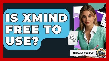 Is XMind Free To Use? - Ultimate Study Hacks