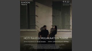 Hoti Rahegi Mulakaatein (Reprised Version)