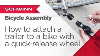 How to Attach a Schwinn/Instep Trailer to My Bicycle with a QR Wheel