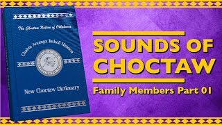 Sounds of Choctaw - Family Members Part 01