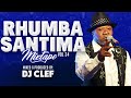 RHUMBA SANTIMA MIX 2024 VOL 24 - DJ CLEF [Très impoli] ft PAPA WEMBA, MADILU, FRANCO, WENGE MUSICA