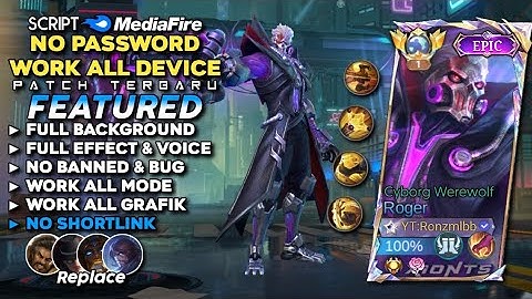 Script Skin Roger Epic Cyborg Werewolf No Password | Full Effect Voice - Patch Terbaru Mobile Legend