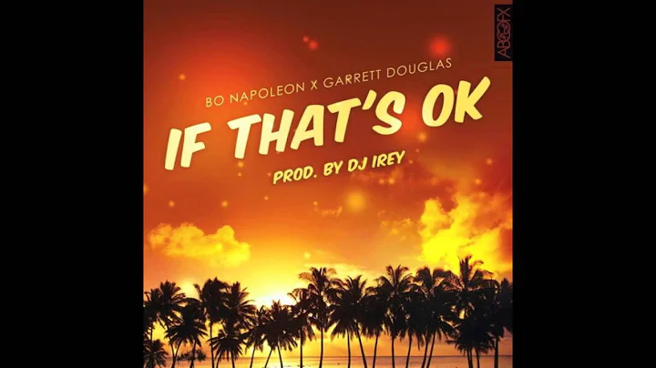 Bo Napoleon & Garrett Douglas - If That's OK
