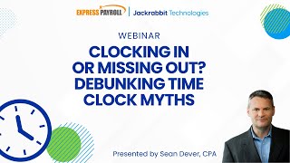 Clocking In or Missing Out Debunking Time Clock Myths with Jackrabbit Class and Sean Dever