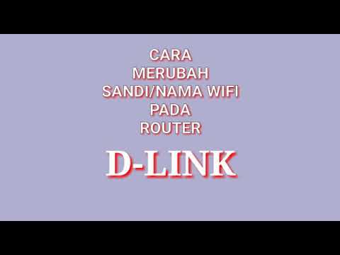 Video: Bagaimana Cara Mengubah Kata Sandi Wifi D-link