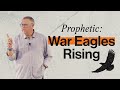 Prophetic: War Eagles Rising | Tim Sheets