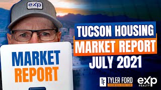 TUCSON Housing Market Report JULY 2021 | Tucson Arizona Real Estate