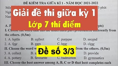 Giải đề thi giữa kỳ 1 Tiếng Anh lớp 7 - đề số 3/3 - HeartQueen Quyên Hoàng