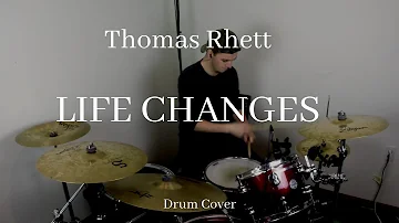 Thomas Rhett - Life Changes - Drum Cover