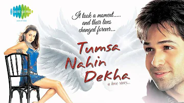 Dhanak Ka Rang - Shreya Ghoshal- Tumsa Nahin Dekha - A Love Story [2004]