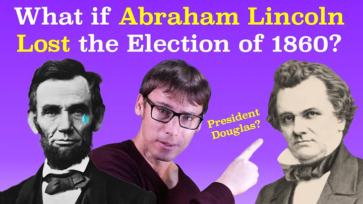 What if Abraham Lincoln LOST the election of 1860?