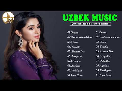 Top Uzbek Music 2021 Uzbek Qo'shiqlari 2021 узбекская музыка 2021 узбекские песни 2021