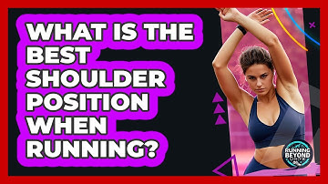 What Is The Best Shoulder Position When Running?